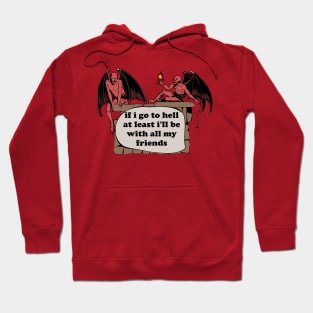 If I Go To Hell At Least I'll Be With All My Friends - Oddly Specific Cursed Meme, Demon Hoodie